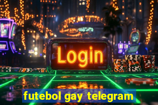 futebol gay telegram